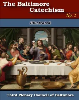 Baltimore Catechism No. 1, Paperback/The Third Plenary Council