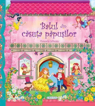 Balul din casuta papusilor/Florencia Cafferata
