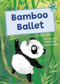 Bamboo Ballet. (Turquoise Early Reader), Paperback/Cath Jones