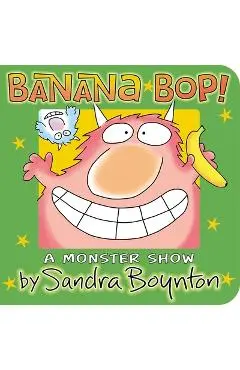 Banana Bop! - Sandra Boynton