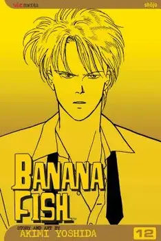 Banana Fish, Vol. 12, Paperback/Akimi Yoshida