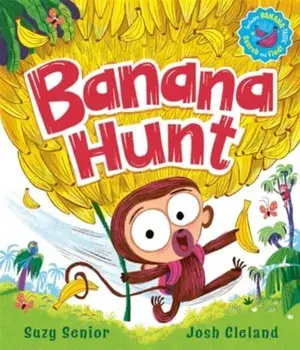 Banana Hunt. A brilliantly bananas rhyming adventure with search-and-find!, Paperback/Suzy Senior