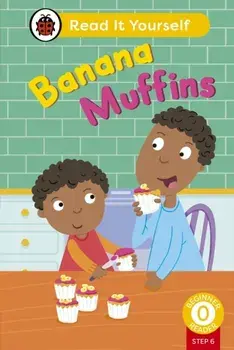 Banana Muffins (Phonics Step 6): Read It Yourself - Level 0 Beginner Reader, Hardback/Ladybird