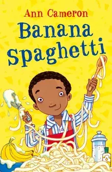 Banana Spaghetti, Paperback/Ann Cameron