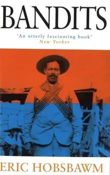 Bandits, Paperback/Eric Hobsbawm