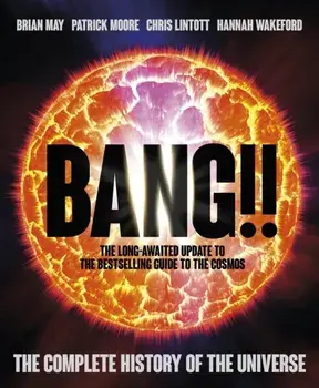 Bang!! 2. The Complete History of the Universe, Revised, Hardback/Hannah Wakeford