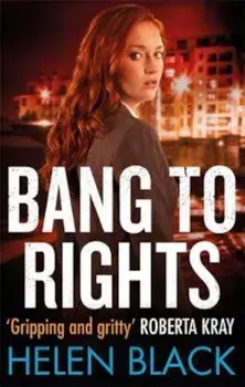Bang to Rights, Paperback/Helen Black