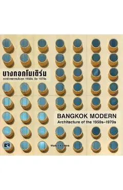 Bangkok Modern: Architecture of the 1950s - 1970s - Walter Koditek