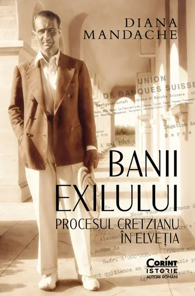 Banii exilului. Procesul Cretzianu în Elveția