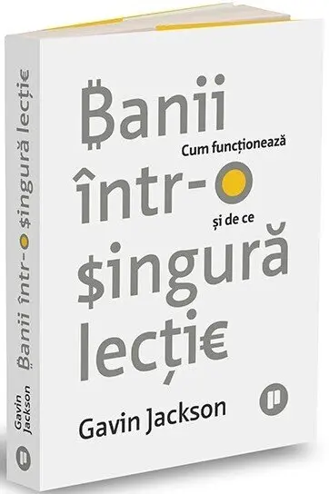Banii într-o singură lecție. Cum funcționează și de ce