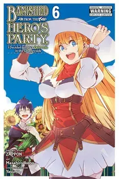 Banished from the Hero's Party, I Decided to Live a Quiet Life in the Countryside, Vol. 6 (manga), Paperback/Zappon