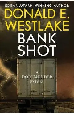 Bank Shot - Donald E. Westlake