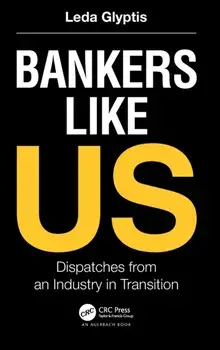 Bankers Like Us. Dispatches from an Industry in Transition, Hardback/***