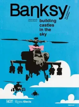 Banksy: Building Castles In The Sky. An Unauthorized Exhibition, Hardback/Gianluca Marziani