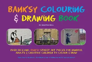 Banksy Colouring & Drawing Book, Paperback/Martin Bull