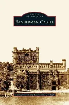 Bannerman Castle, Hardcover/Thom Johnson