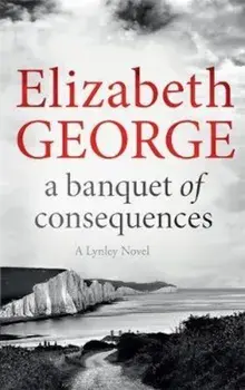 Banquet of Consequences, Paperback/Elizabeth George