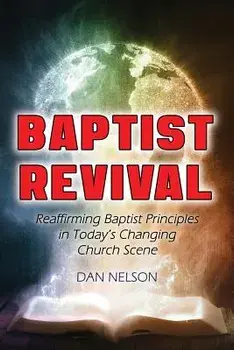Baptist Revival, Paperback/Dan Nelson