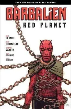 Barbalien: Red Planet--From the World of Black Hammer, Paperback/Jeff Lemire