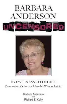 Barbara Anderson Uncensored: Eyewitness to Deceit, Paperback/Barbara Anderson