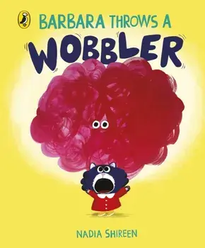 Barbara Throws a Wobbler, Board book/Nadia Shireen