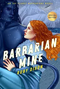 Barbarian Mine. Ice Planet Barbarians 4, Paperback/Ruby Dixon