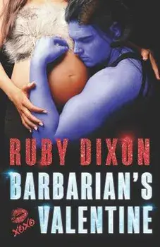 Barbarian's Valentine: A Slice of Life Novella, Paperback/Ruby Dixon