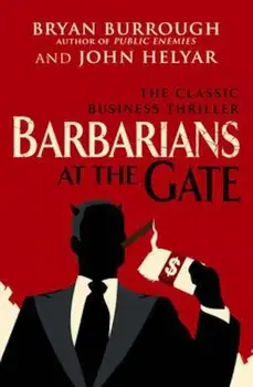 Barbarians At The Gate, Paperback/Bryan Burrough