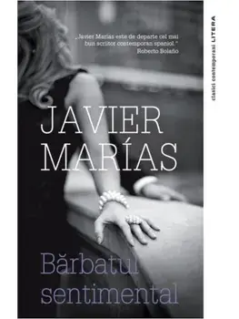 Barbatul sentimental/Javier Marias