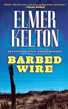 Barbed Wire, Paperback/Elmer Kelton