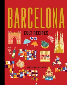 Barcelona Cult Recipes (mini), Hardback/Stephan Mitsch