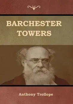 Barchester Towers, Hardcover/Anthony Trollope