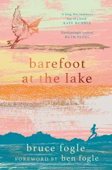Barefoot at the Lake, Paperback/Bruce Fogle