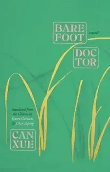 Barefoot Doctor. A Novel, Paperback/Can Xue