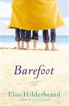 Barefoot - Elin Hilderbrand