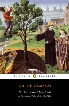 Barlaam and Josaphat: A Christian Tale of the Buddha, Paperback/Gui de Cambrai