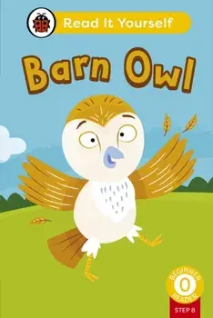 Barn Owl (Phonics Step 8): Read It Yourself - Level 0 Beginner Reader, Hardback/Ladybird