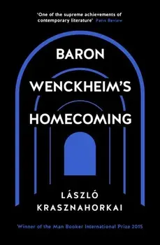 Baron Wenckheim's Homecoming, Paperback/Laszlo Krasznahorkai