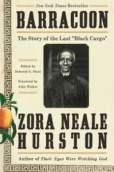 Barracoon: The Story of the Last "black Cargo, Paperback/Zora Neale Hurston