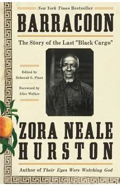Barracoon: The Story of the Last black Cargo - Zora Neale Hurston
