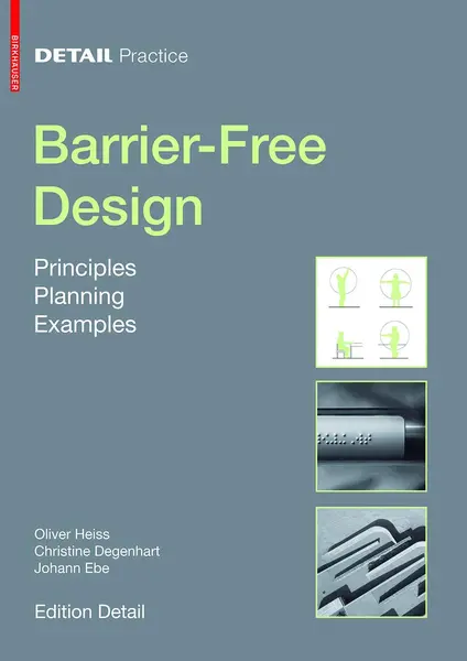 Barrier-Free Design | Christine Degenhardt, Johann Ebe, Oliver Heiss