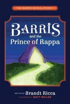 Barris and The Prince of Rappa, Paperback/Brandt Ricca
