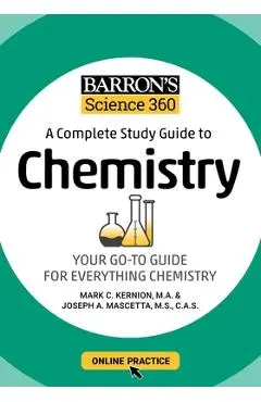 Barron's Science 360: A Complete Study Guide to Chemistry with Online Practice - Mark Kernion