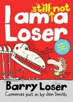 Barry Loser: I am Still Not a Loser, Paperback/Jim Smith