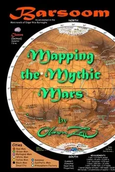 Barsoom: Mapping the Mythic Mars, Paperback/Oberon Zell