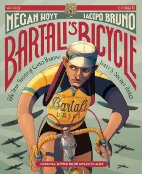 Bartali's Bicycle: The True Story of Gino Bartali, Italy's Secret Hero, Paperback/Megan Hoyt