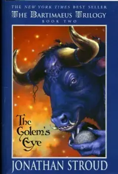 Bartimaeus Trilogy, Book Two the Golem's Eye, Paperback/Jonathan Stroud