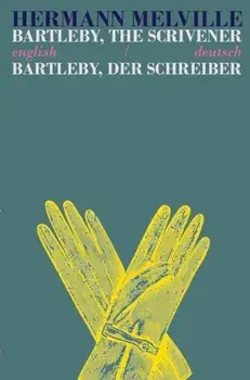 Bartleby the Scrivener/Bartleby der Schreiber. Bilingual Parallel Text in English/Deutsch, Paperback/Herman Melville