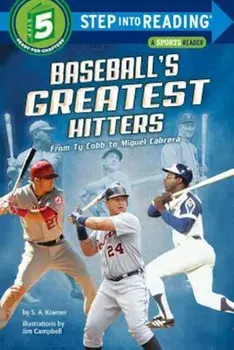 Baseball's Greatest Hitters: From Ty Cobb to Miguel Cabrera, Paperback/S. a. Kramer