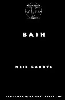 Bash, Paperback/Neil Labute